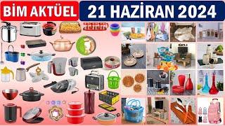 BİM 21 HAZİRAN 2024 AKTÜEL ÜRÜN KATALOĞU  MUTFAK & ÇEYİZLİK BEKLENEN ÜRÜNLERİ  BİM MARKET BU HAFTA