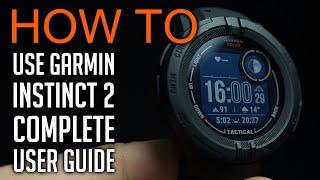 How to use Garmin Instinct 2 Complete user guide