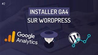 Comment installer Google Analytics GA4 sur WordPress ?