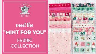 Introducing the Mint for You Valentine’s Fabric Collection