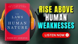 The LAWS of HUMAN NATURE by Robert Greene Audiobook  Book Summary in English