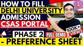 How to fill Delhi University CSAS Portal - Phase 2 College + Course Preference Sheet