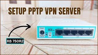 How to configure pptp vpn server on mikrotik RB750R2