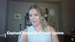 Elephant Research Update with Dr. Kari Morfeld