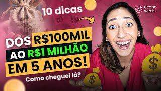 Como fiz R$100 MIL virar R$1 MILHÃO em 5 ANOS  10 dicas para multiplicar os seus investimentos