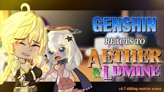 GENSHIN IMPACT reacts to AETHER AND LUMINE  +4.7 Reunion scene