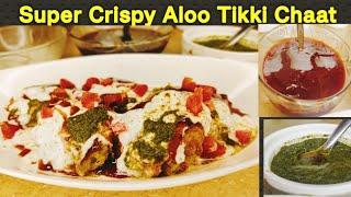 Super Crispy Aloo Tikki Chaat   Street Style Aloo Tikki Chaat