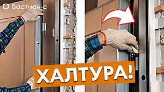 Как халтурят мастера при установке входной двери?  Пошаговая инструкция проверки монтажа двери