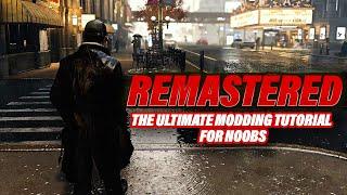 The Ultimate Watch Dogs Remastered Modding Tutorial