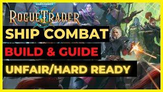 W40K ROGUE TRADER - SHIP COMBAT Build & Guide - UNFAIRHard Mode Ready