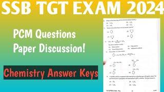  SSB TGT PCM QUESTIONS PAPER DISCUSSION  Chemistry answer Keys  SSB ODISHA