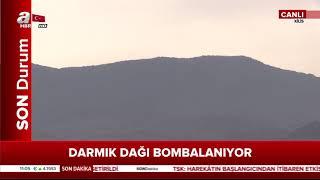 Darmık Dağındaki terör hedefleri böyle bombalandı