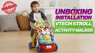 VTech Stroll & Discover Activity Walker  Unboxing  Installation