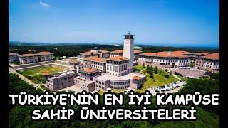 Türkiyenin En İyi Kampüse Sahip Üniversiteleri