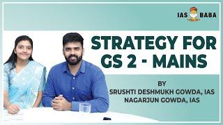 Strategy for GS-2 Mains  UPSC Civil Services  By Srushti Deshmukh IAS  Nagarjun Gowda IAS