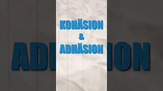 Kohäsion und Adhäsion #physik #physics #chemie #medizinstudium #science