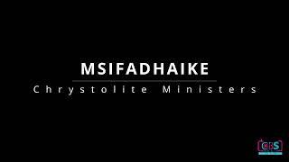 Msifadhaike by Christolyte Ministers coming soon.