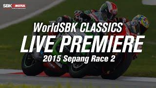 #WorldSBK Classics 2015 Sepang Race 2