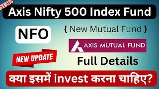 Axis Nifty 500 Index Fund  NFO Review in Hindi  Axis Mutual Fund