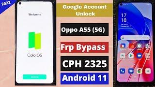 Oppo A55 Frp Unlock Bypass Google Account OPPO A55 CPH2325 Frp Bypass New Method 2022 Easy Method