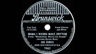 1937 Joe Rines - Mama I Wanna Make Rhythm Joe Rines vocal