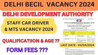 DELHI BECIL-DDA  MTS & STAFF CAR DRIVER VACANCY 2024 FORM FEES QUALIFICATION& AGE