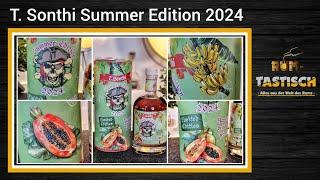 T. Sonthi Summer Edition 2024 - 40%  Sommerlich fruchtig nach Papaya und Banane