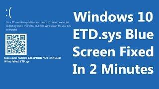 FIXED Windows 10 Blue Screen KMODE EXCEPTION NOT HANDLED ETD.sys