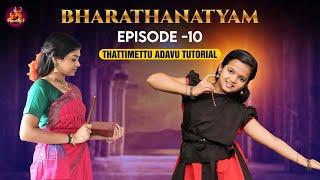 Thattimettu Adavu Tutorial  Bharathanatyam Episode - 10  Parvathys Dance Studio