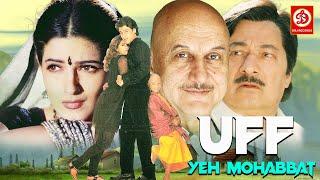 Uff Yeh Mohabbat HD Superhit Bollywood Love Story Movie  Abhishek K Twinkle Khanna Anupam Kher