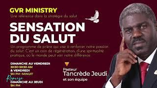 GVR.MINISTRY  SENSATION DU SALUTé 21 JOURS DE PRIERE  3em JOUR