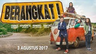 BERANGKAT  Official Trailer  Di Bioskop 3 Agustus 2017