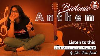 Biotonic Anthem  WHEN YOU FELL LIKE QUITTING  Listen to this before giving up  Biotonic