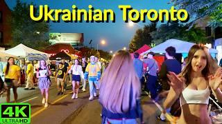 【4K】TORONTO NIGHT WALK  BLOOR WEST VILLAGE UKRAINIAN FESTIVAL