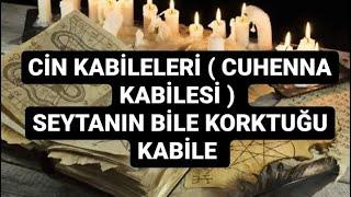 En Tehlikeli Cin KabileleriCuhenna Kabilesi