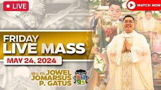 FILIPINO LIVE MASS TODAY ONLINE II MAY 24 2024 II FR. JOWEL JOMARSUS GATUS