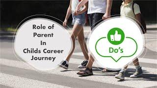 Role of a Parent in Childs Career Journey  The Dos  Career Guidance  RK Boddu