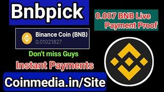 Bnbpick io  0.00345 BNB Live Withdrawal Proof High Paying BNB Faucet  Without Investment 