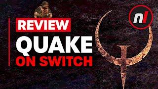 Quake Nintendo Switch Review - Is It Worth It?