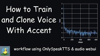 How to Train and Clone Voice With Accent workflow using audio webui and OnlySpeakTTS