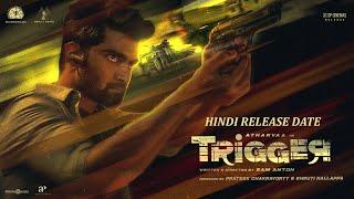 Trigger Hindi Dubbed Movie Release Date  Atharvaa Tanya Ravichandran  Sam Anton  Star Gold