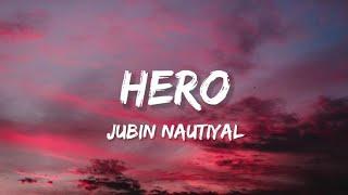 Hero Lyrics  Jubin Nautiyal  Jungle Cry  Palaash Muchhal  Abhay Deol Emily Shah Stewart.