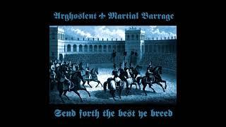 Arghoslent US  Martial Barrage CAN - Send Forth The Best Ye Breed 2009 FULL ALBUM
