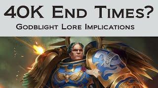 Are The End Times Coming Soon - Godblight Lore Implictions  Warhammer 40k