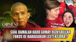 SOAL RAMALAN HARD GUMAY RIZKY BILLAR FOKUS KE BAHAGIAKAN LESTI KEJORA ? - OBSESI