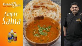 Venkatesh Bhat makes Empty Salna  Salna recipe in Tamil  Salna for parotta