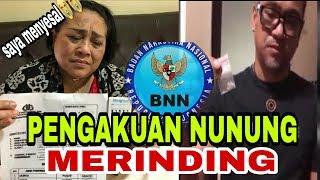 PENGAKUAN NUNUNG BIKIN MERINDING SETELAH TERBUKTI POSITIF NARKOBA