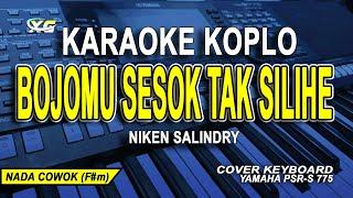 BOJOMU SESOK TAK SILIHE KARAOKE KOPLO NADA PRIA NIKEN SALINDRY