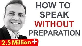 How To Speak Without Preparation?  Communication Skill  Extempore Speech Dr. Vivek Modi