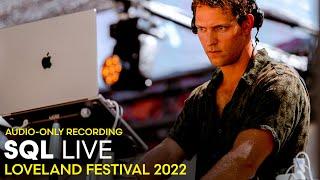 SQL live at Loveland Festival 2022  AUDIO-ONLY RECORDING
